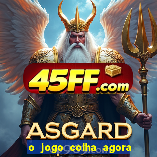 o jogo colha agora paga mesmo